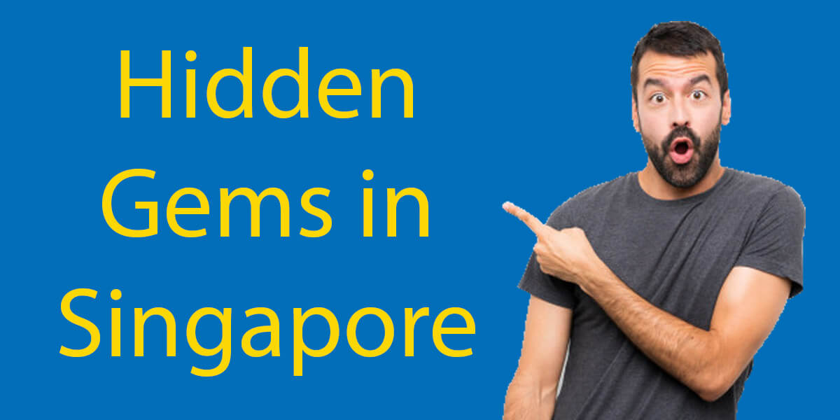 Hidden Gems in Singapore