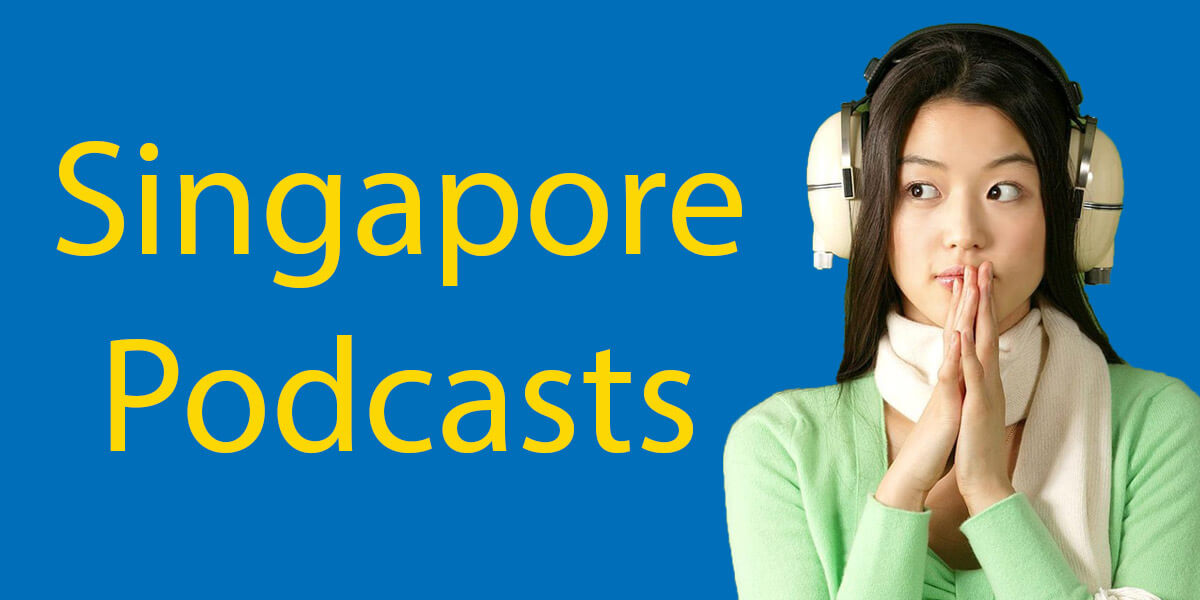 Singapore Podcasts