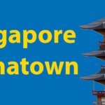 The Essential Guide to Singapore Chinatown Thumbnail